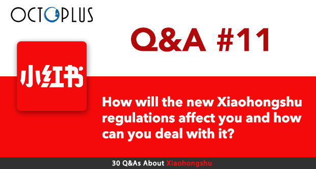 How will the new Xiaohongshu regulations affect you and how can you deal with it?