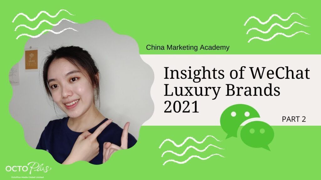 Insights of WeChat Luxury Brands 2021