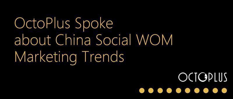 OctoPlus Spoke at Get Social Hong Kong Event about China Social WOM Marketing trends