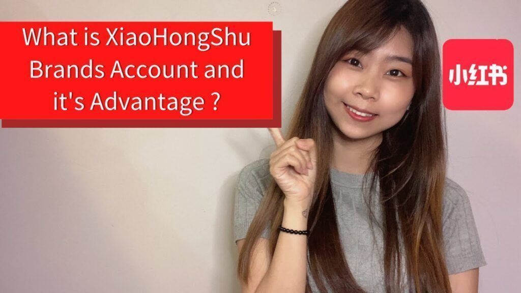 What is Xiaohongshu Brand Account and its Advantages?