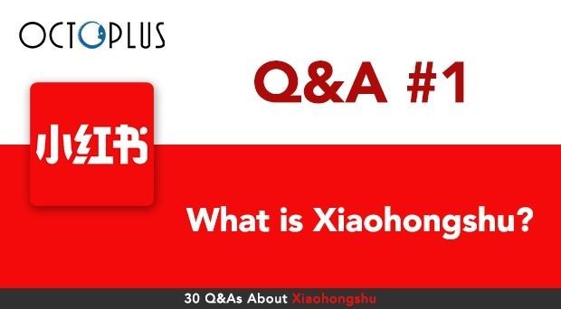 What is Xiaohongshu?