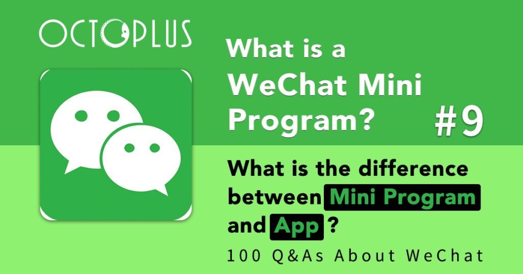 What is a WeChat Mini Program? What is the difference between a Mini Program and an App
