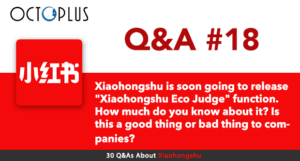 Xiaohongshu is soon going to release “Xiaohongshu Eco Judge” function ...