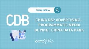 China DSP Advertising - Programmatic media buying | OctoPlus Media China Data Bank (CDB)