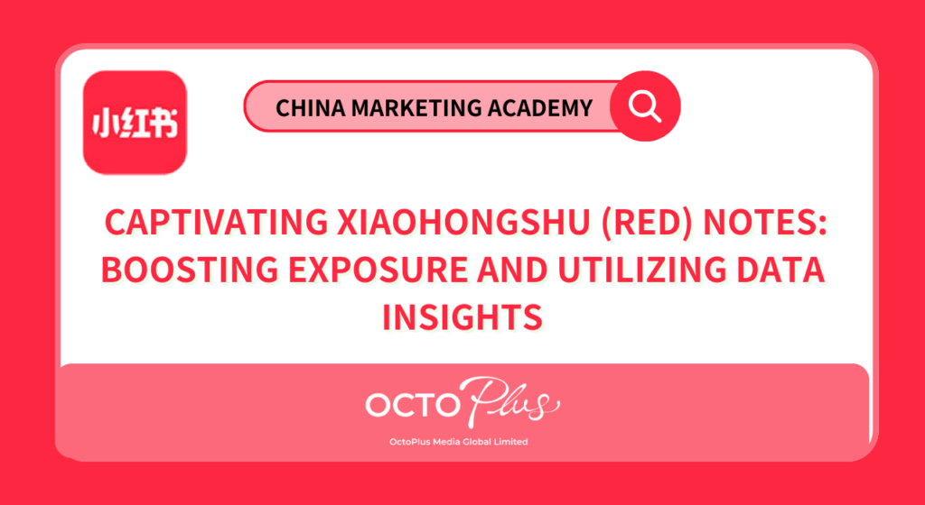 Captivating Xiaohongshu (RED) Notes: Boosting Exposure and Utilizing Data Insights (Part 3)