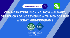 CRM Marketing in China How Walmart, Starbucks drive revenue with Membership WeChat Mini-programs