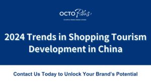 2024 Trends in Shopping Tourism Development in China