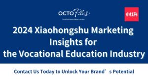 2024 Xiaohongshu Marketing Insights for the Vocational Education Industry