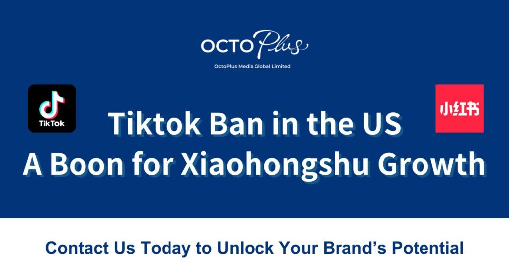 The TikTok Ban in the US A Boon for Xiaohongshu’s Growth