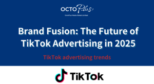 Brand Fusion: The Future of TikTok Advertising in 2025