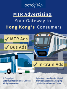 MTR Advertising: Your Gateway to Hong Kong’s Consumers