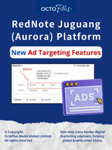 Xiaohongshu (RedNote) Juguang: New Ad Targeting Features